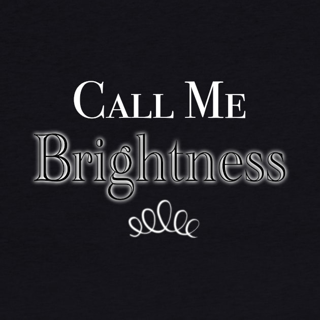 Call Me Brightness by ClothesContact